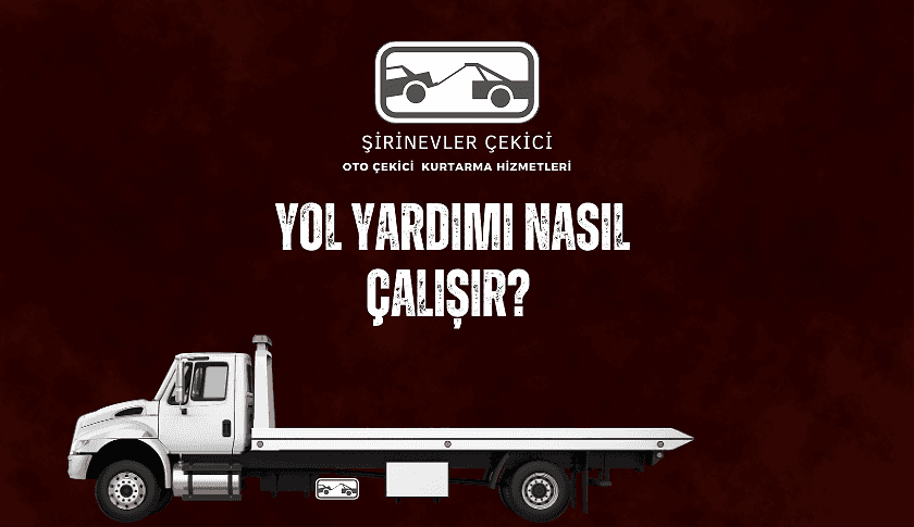 Yol Yardımı Nasıl Çalışır?